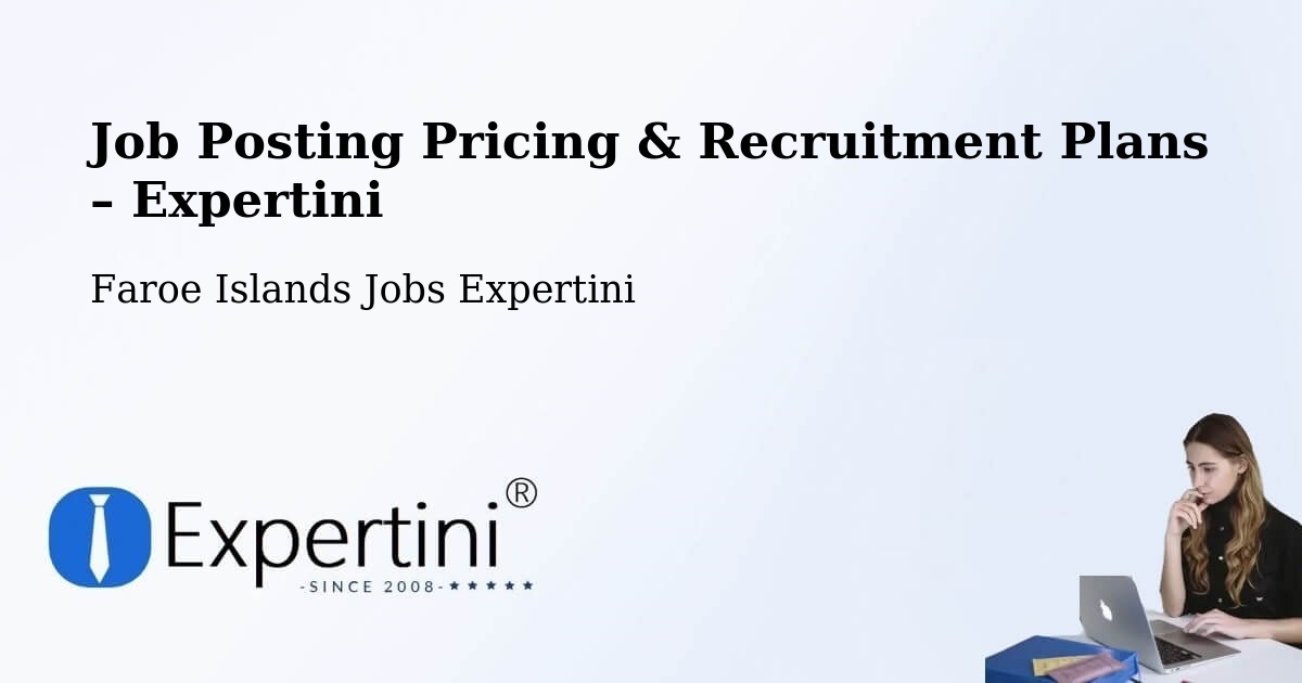 Job Posting Pricing & Recruitment Plans – Víkarbyrgi - Víkarbyrgi, Faroe Islands Jobs Expertini